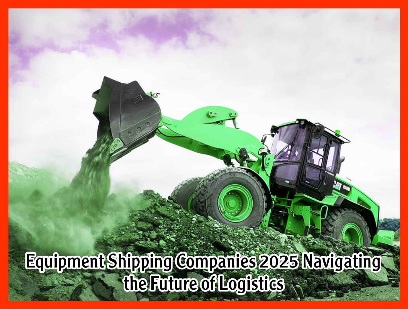 Equipment Shipping Companies 2025 Navigating the Future of Logistics